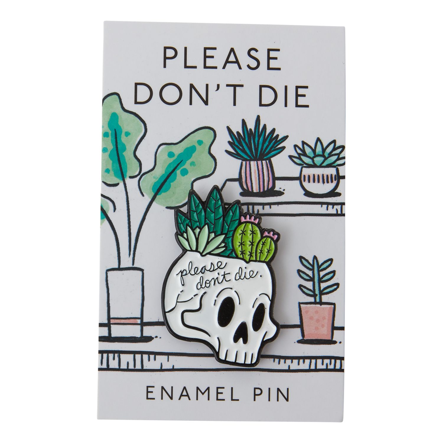 Please Don't Die Pin